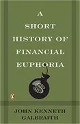 A Short History of Financial Euphoria