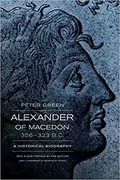 Alexander of Macedon, 356–323 B.C.