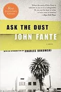 Ask the Dust