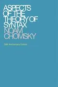 Aspects of the Theory of Syntax