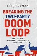 Breaking the Two-Party Doom Loop