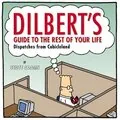 Dilbert's Guide To The Rest Of Your Life