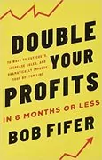 Double Your Profits