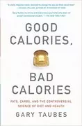 Good Calories, Bad Calories