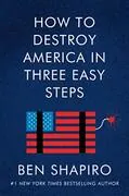 How to Destroy America in Three Easy Steps