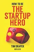 How to be The Startup Hero