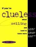 If You're Clueless About Selling and Want to Know More