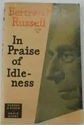 In Praise of Idleness