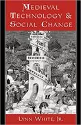 Medieval Technology and Social Change