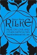 Rilke on Love and Other Difficulties