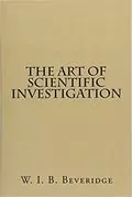 The Art Of Scientific Investigation