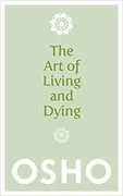 The Art of Living and Dying