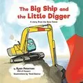 The Big Ship and the Little Digger