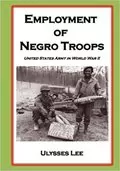 The Employment of Negro Troops