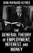 The General Theory of Employment, Interest, and Money