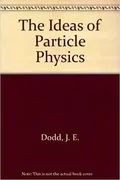 The Ideas of Particle Physics