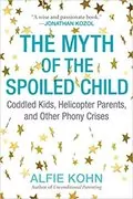 The Myth of the Spoiled Child