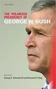 The Polarized Presidency of George W. Bush