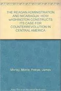 The Regan Administration and Nicaragua