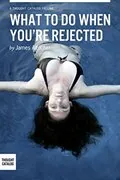 What To Do When You Are Rejected?