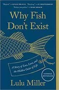 Why Fish Don't Exist